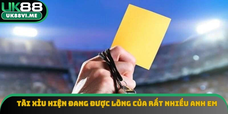 Tài xỉu hiện đang được lòng của rất nhiều anh em Tài xỉu hiện đang được lòng của rất nhiều anh em