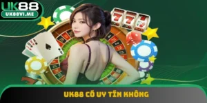 UK88 Có Uy Tín Không